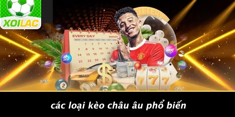 Các Loại Kèo Châu Âu Phổ Biến