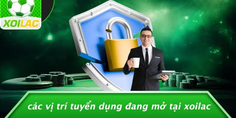 Các Vị Trí Tuyển Dụng Đang Mở Tại Xoilac
