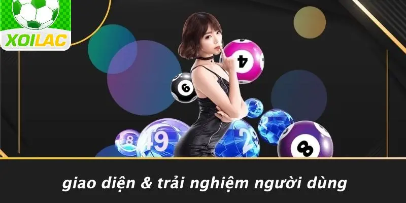 Giao Diện & Trải Nghiệm Người Dùng
