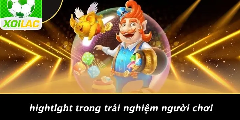 Hightlght Trong Trải Nghiệm Người Chơi