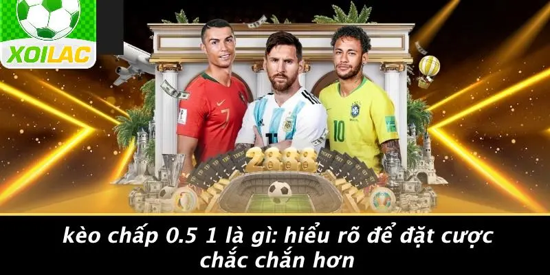 kèo chấp 05 1 là gì