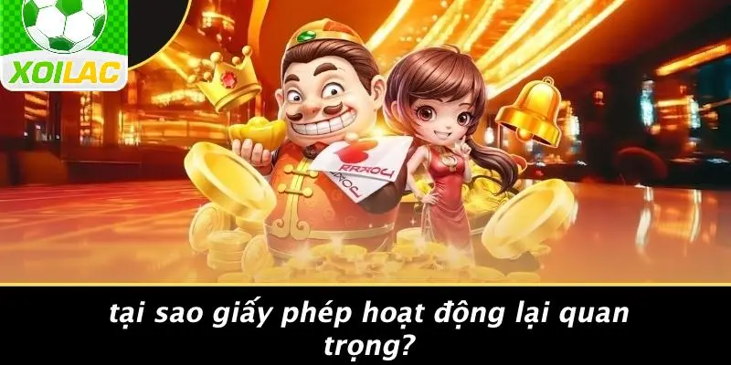 Tại Sao Giấy Phép Hoạt Động Lại Quan Trọng?