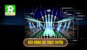 Kèo bóng đá trực tuyến