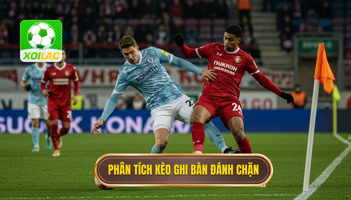 Phân Tích Sâu Sắc Về Kèo Cược Đội Ghi Bàn Từ Tình Huống Đánh Chặn