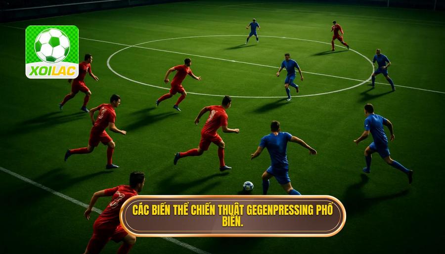 3. Các biến thể chiến thuật Gegenpressing phổ biến.