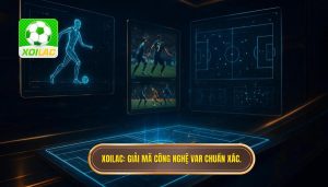 XOILAC_ Giải mã công nghệ VAR chuẩn xác.