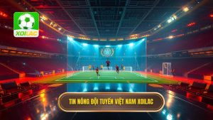 Tin nóng đội tuyển Việt Nam