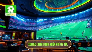Xoilac Xem Euro Miễn Phí